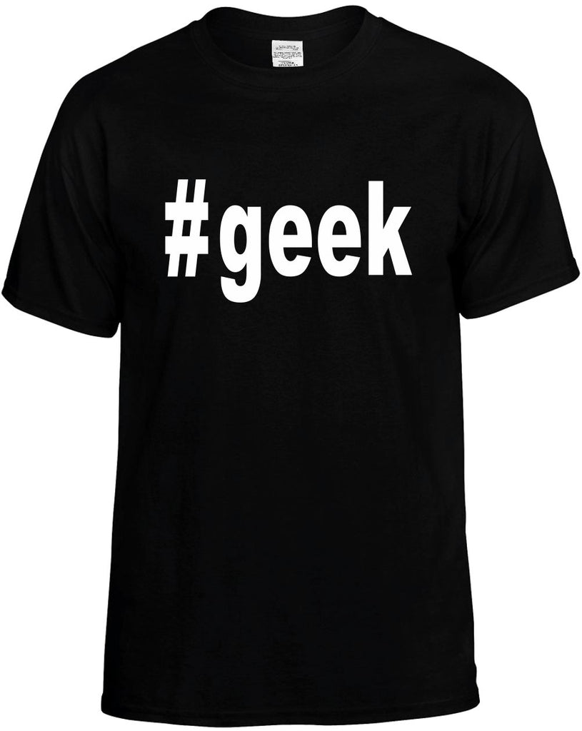 #geek hashtag tee shirt mens funny t-shirt black