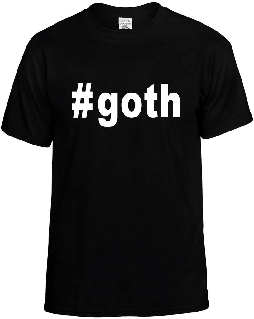 #goth hashtag tee shirt mens funny t-shirt black