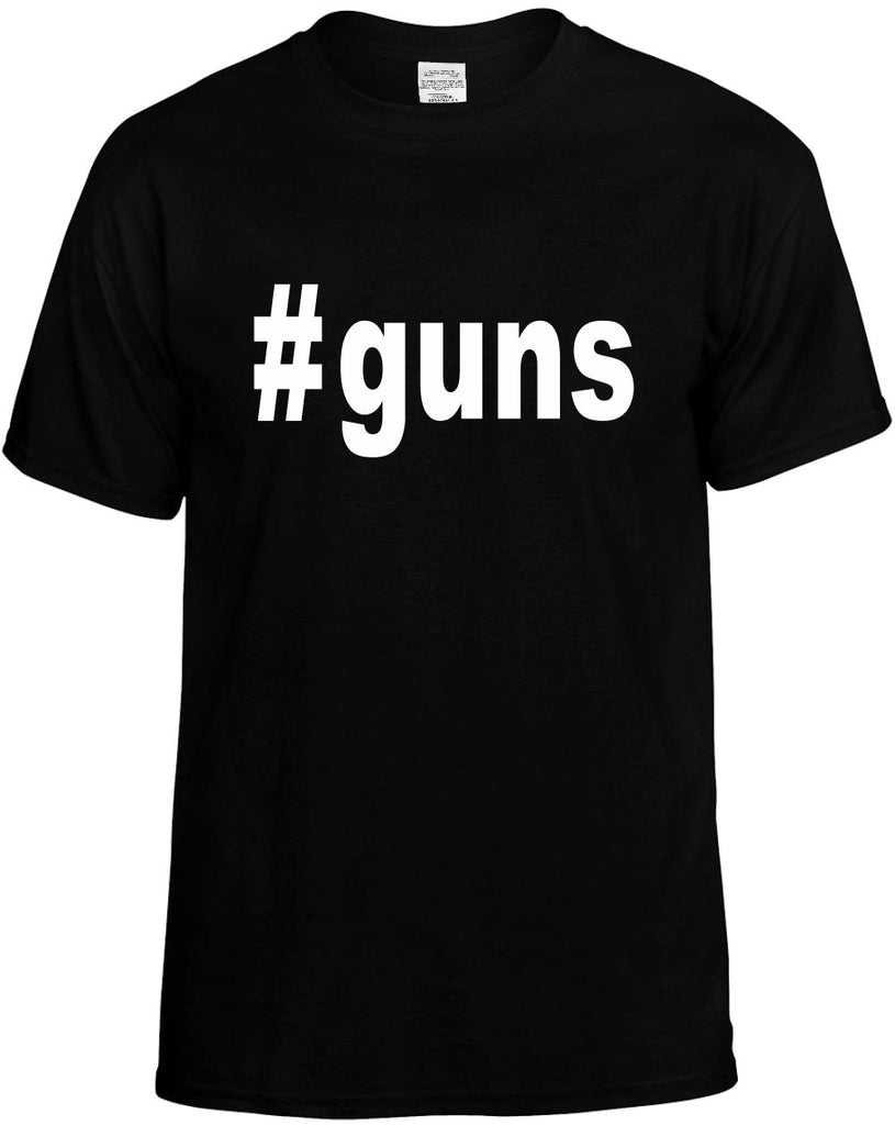 #guns hashtag tee shirt mens funny t-shirt black