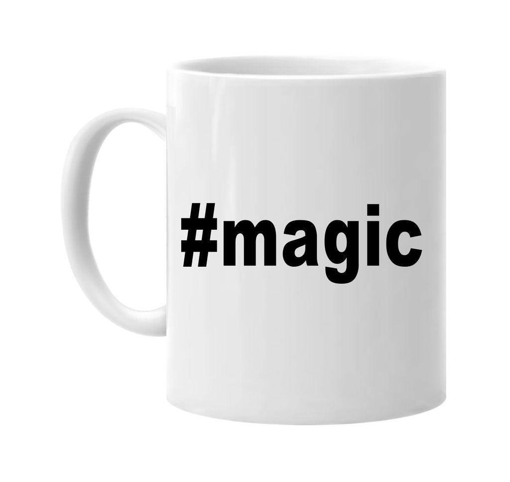 #magic hashtag tee shirt signature outlet novelty coffee cup mug graphic gift ideas gifts for the family mom dad