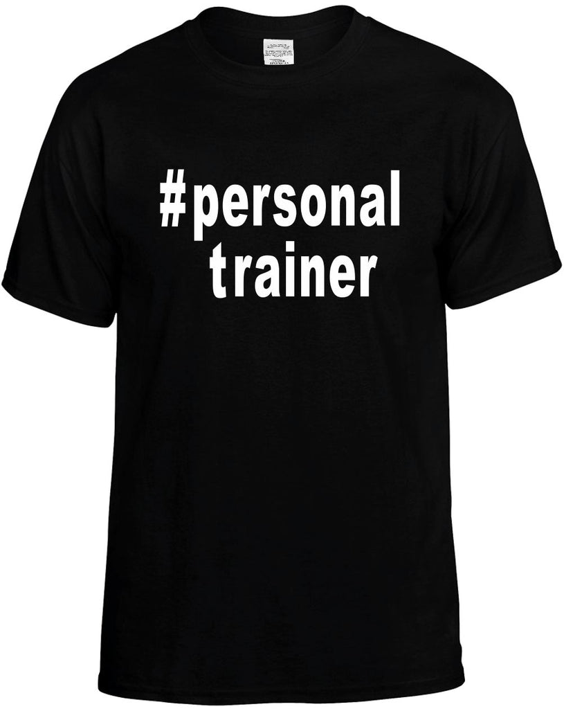 #personaltrainer hashtag shirt mens funny t-shirt black