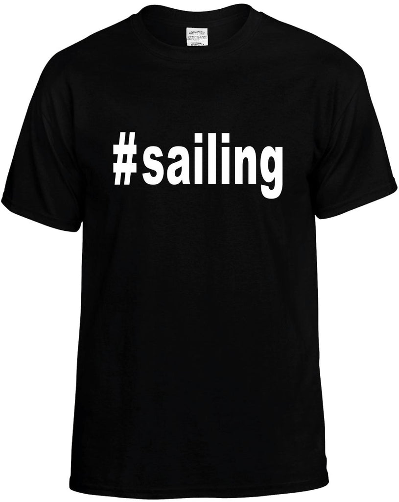 #sailing hashtag tee shirt mens funny t-shirt black