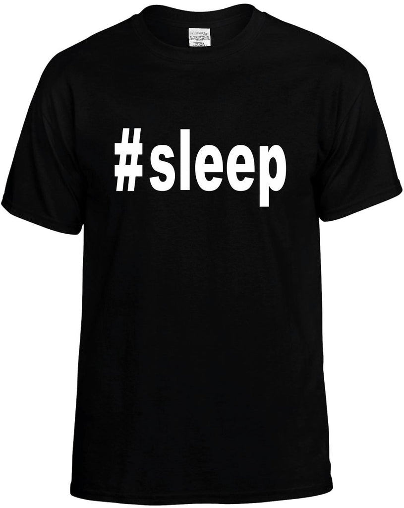 #sleep hashtag tee shirt mens funny t-shirt black