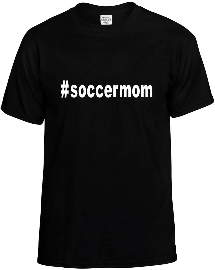 #soccermom hashtag tee shirt mens funny t-shirt black
