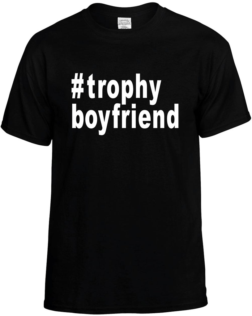 #trophyboyfriend hashtag shirt mens funny t-shirt black