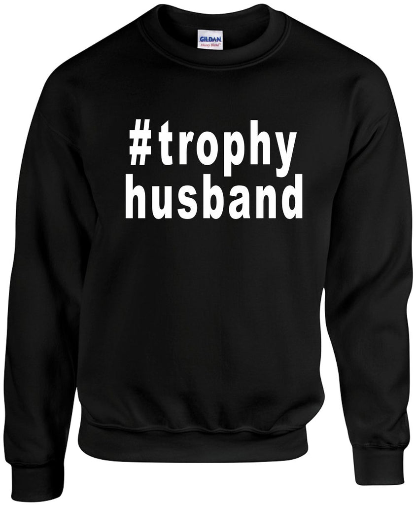 trophyhusband hashtag unisex crewneck sweatshirt black signature outlet novelty 