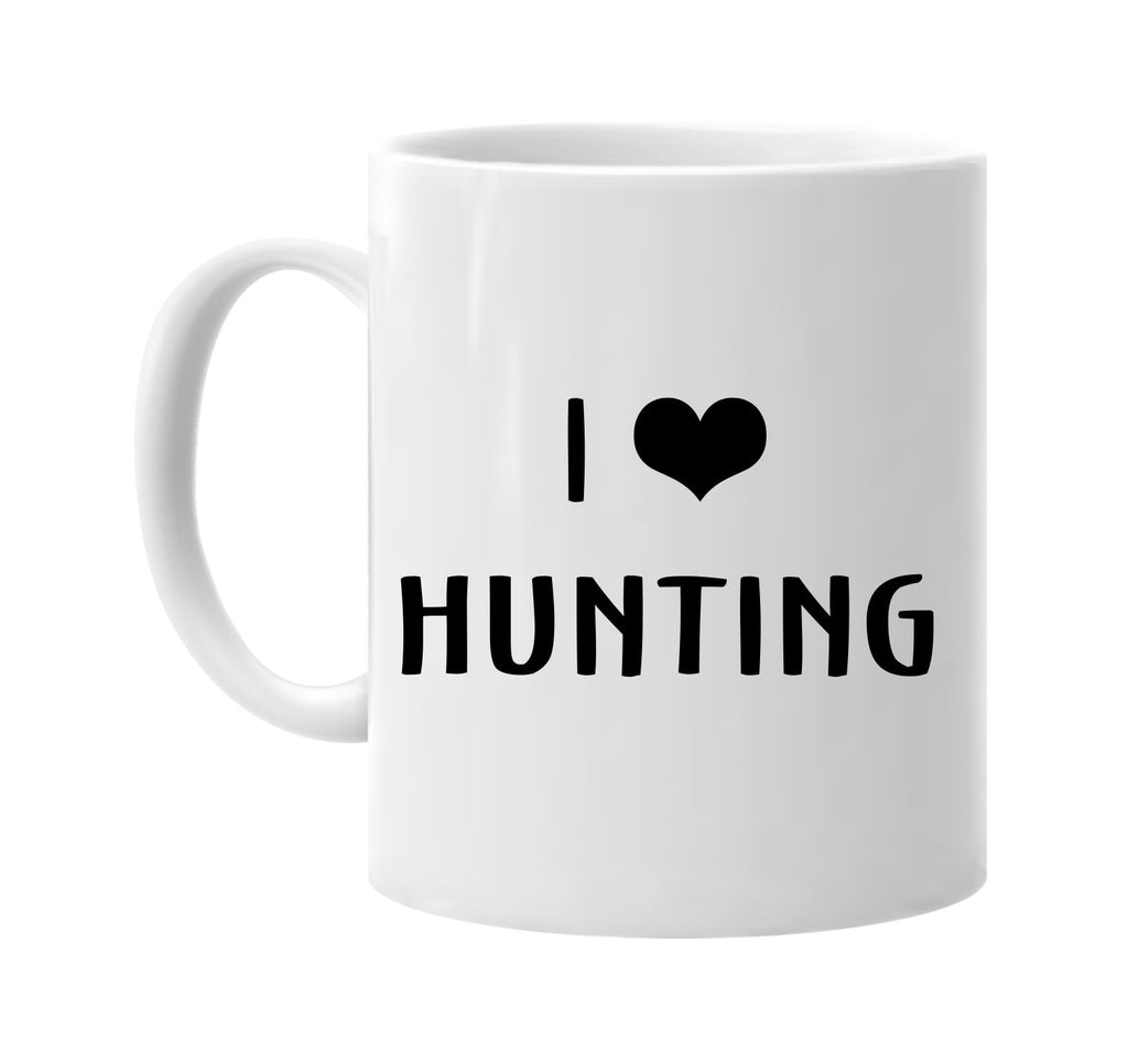 i love heart hunting signature outlet novelty coffee cup mug graphic gift ideas gifts for the family mom dad
