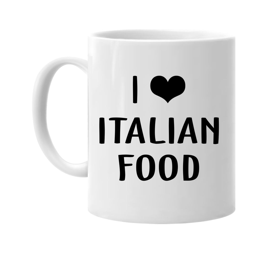 i love heart italian food signature outlet novelty coffee cup mug graphic gift ideas gifts for the family mom dad