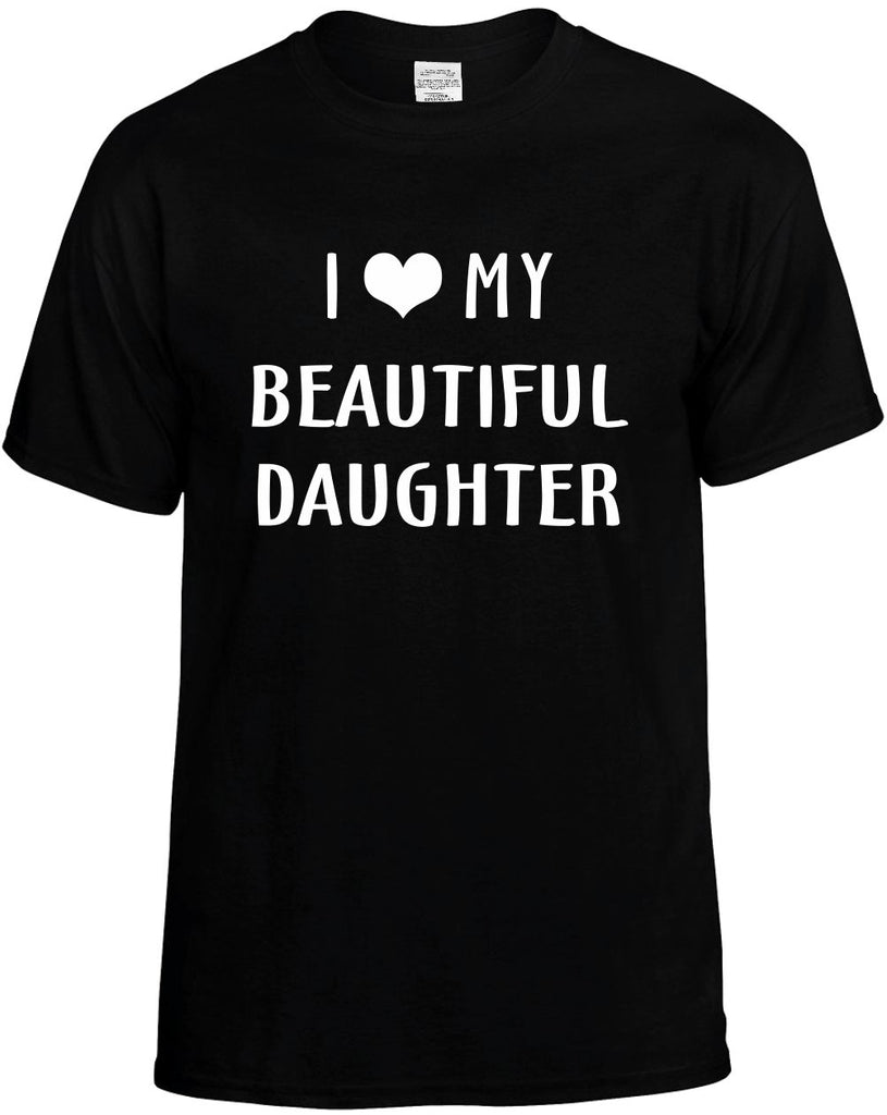 i love heart my beautiful daughter mens funny t-shirt black