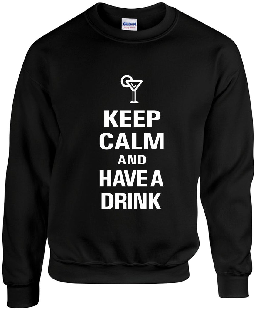 keep calm and have a drink unisex crewneck sweatshirt black signature outlet novelty 