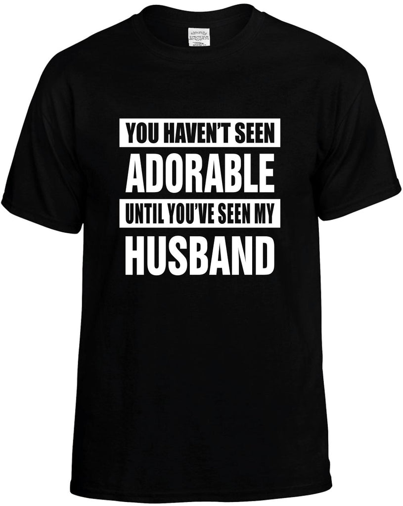 havent seen adorable my husband mens funny t-shirt black