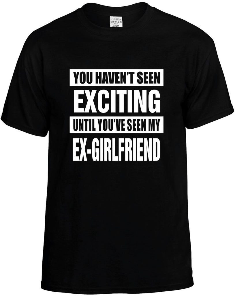 not seen exciting my ex-girlfriend mens funny t-shirt black