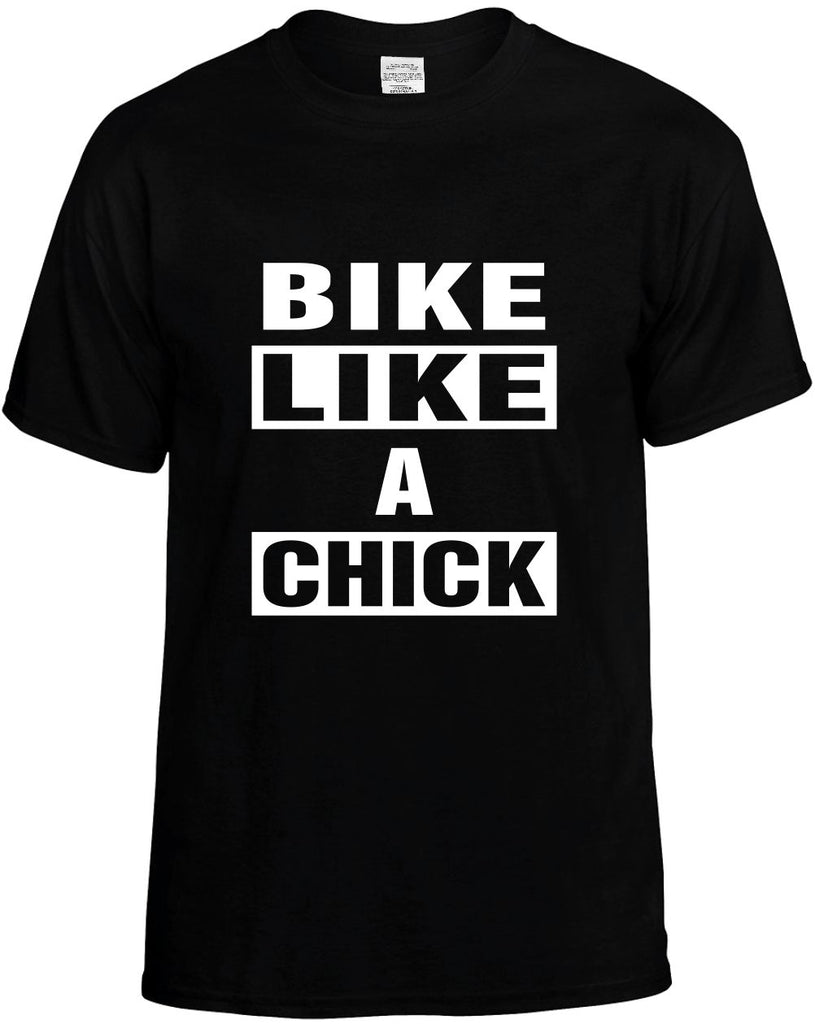 bike like a chick mens funny t-shirt black