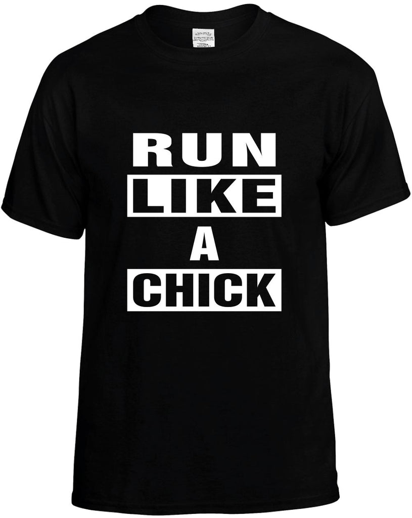 run like a chick mens funny t-shirt black