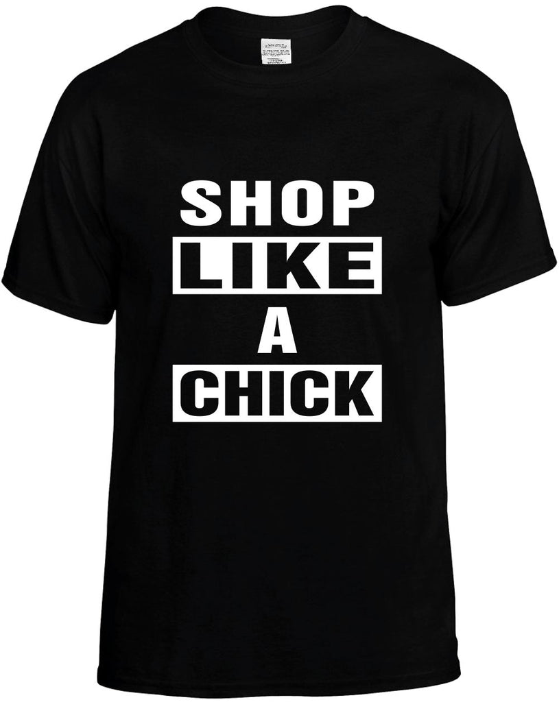 shop like a chick mens funny t-shirt black
