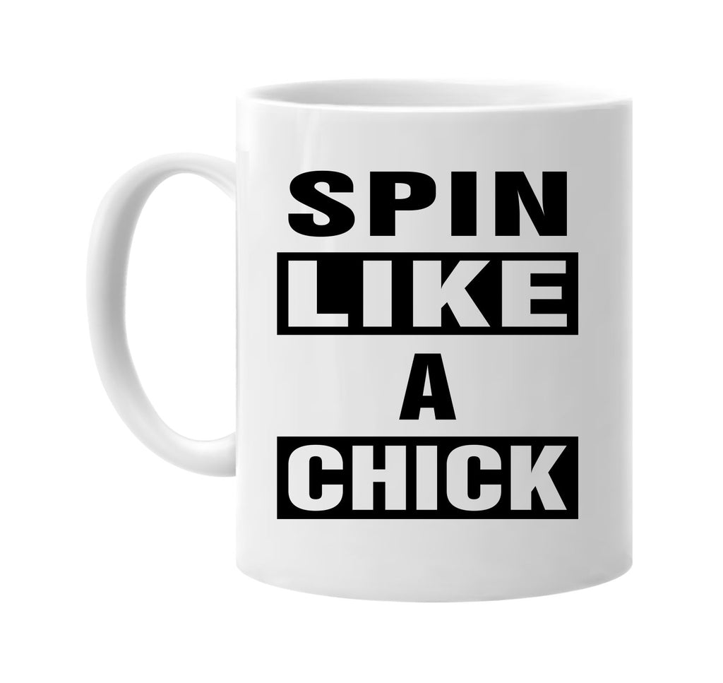 spin like a chick signature outlet novelty coffee cup mug graphic gift ideas gifts for the family mom dad