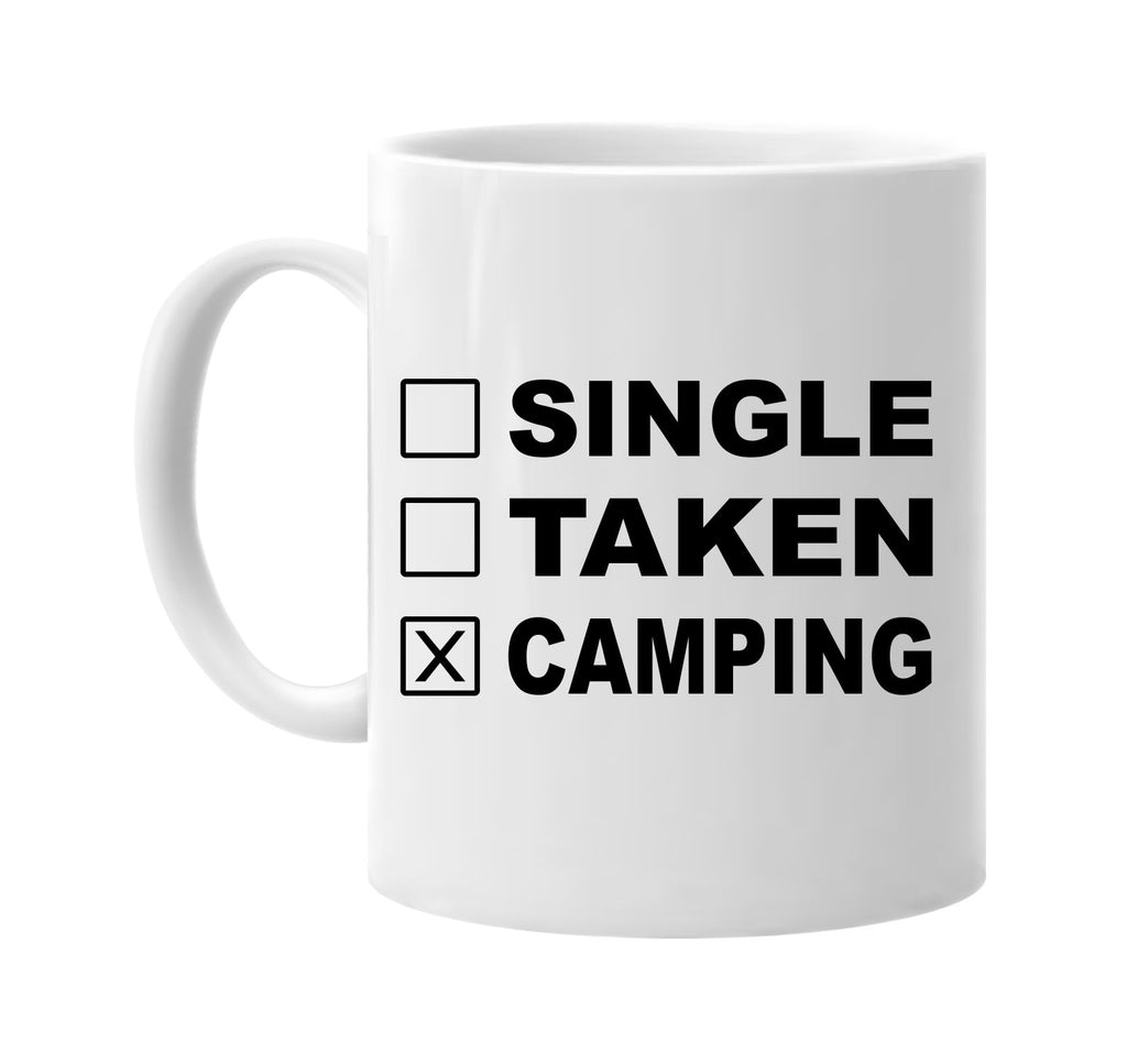 single taken camping signature outlet novelty coffee cup mug graphic gift ideas gifts for the family mom dad