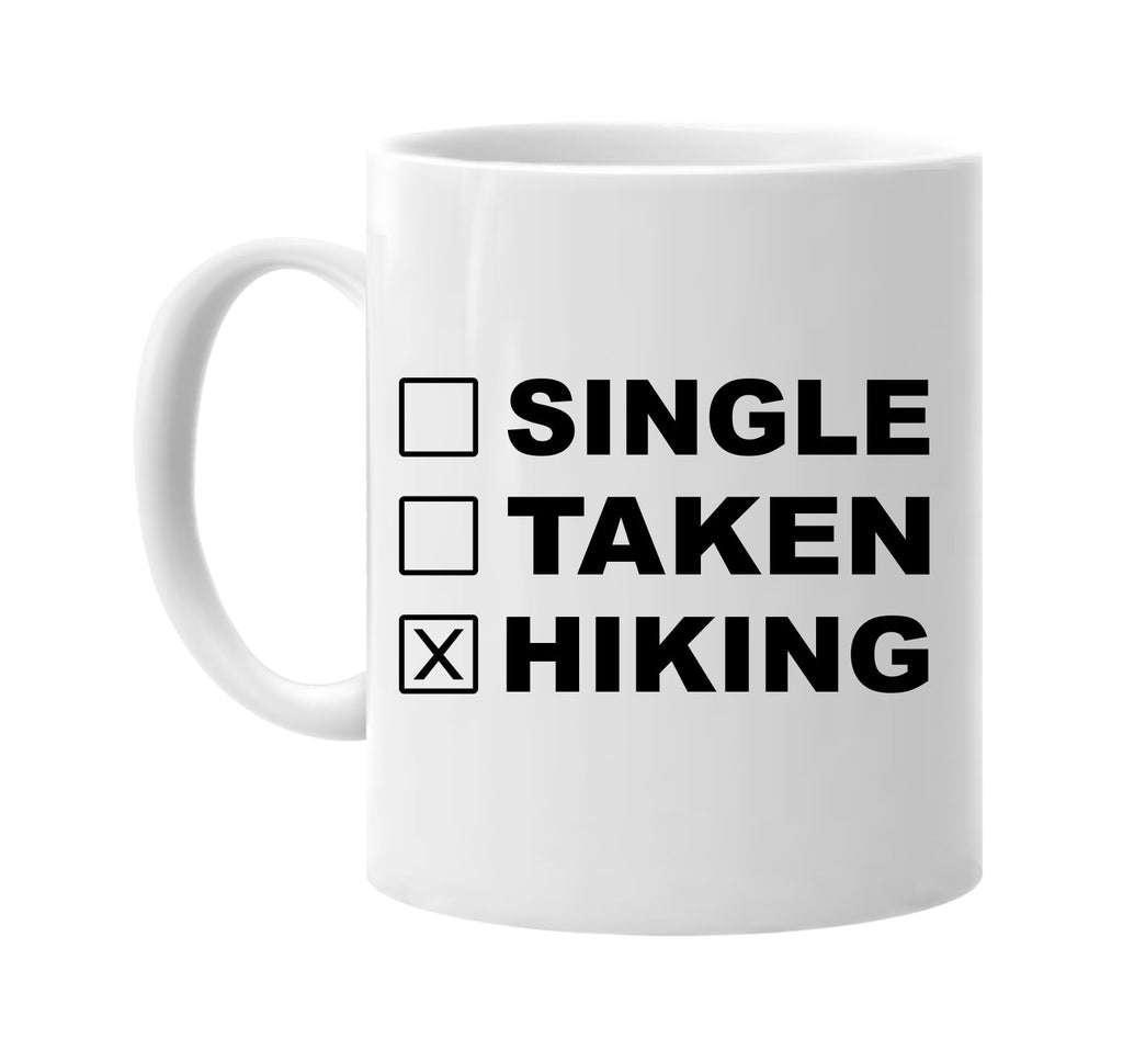single taken hiking signature outlet novelty coffee cup mug graphic gift ideas gifts for the family mom dad