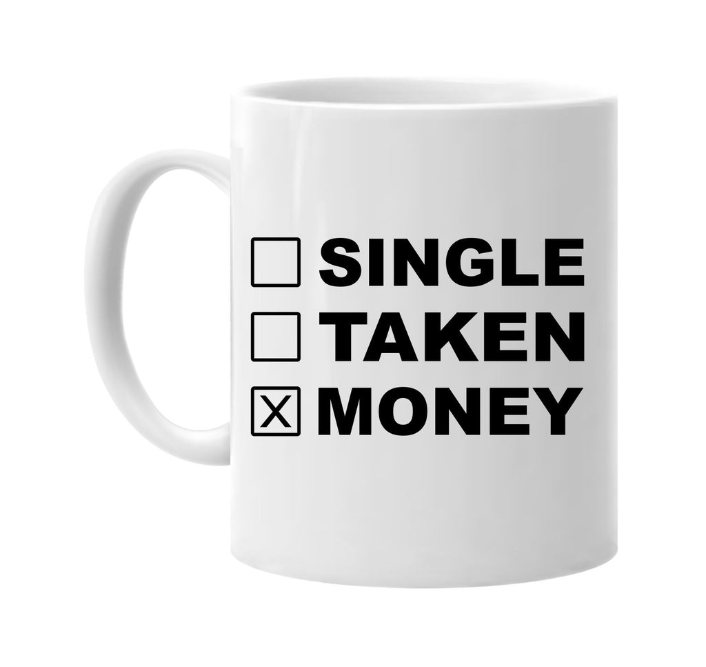 single taken money signature outlet novelty coffee cup mug graphic gift ideas gifts for the family mom dad