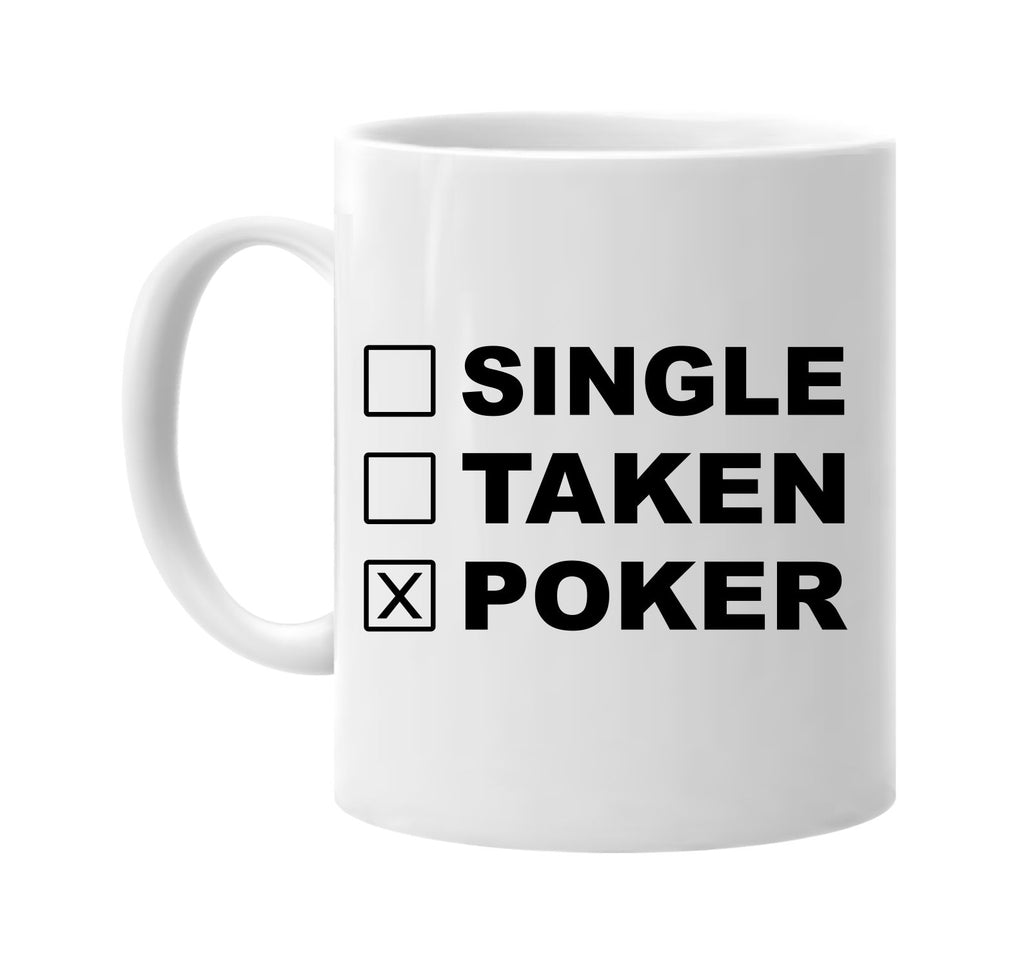 single taken poker signature outlet novelty coffee cup mug graphic gift ideas gifts for the family mom dad