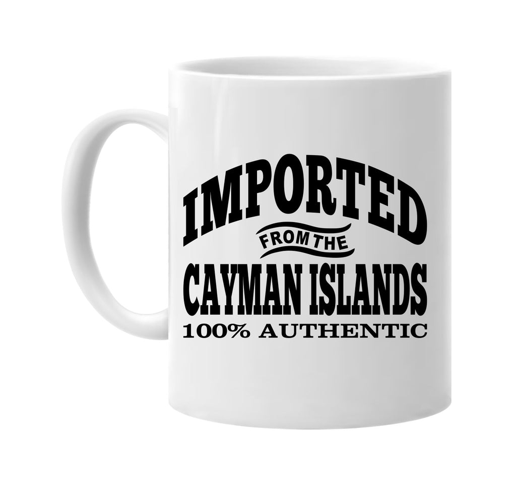 Imported from the Cayman Islands mug