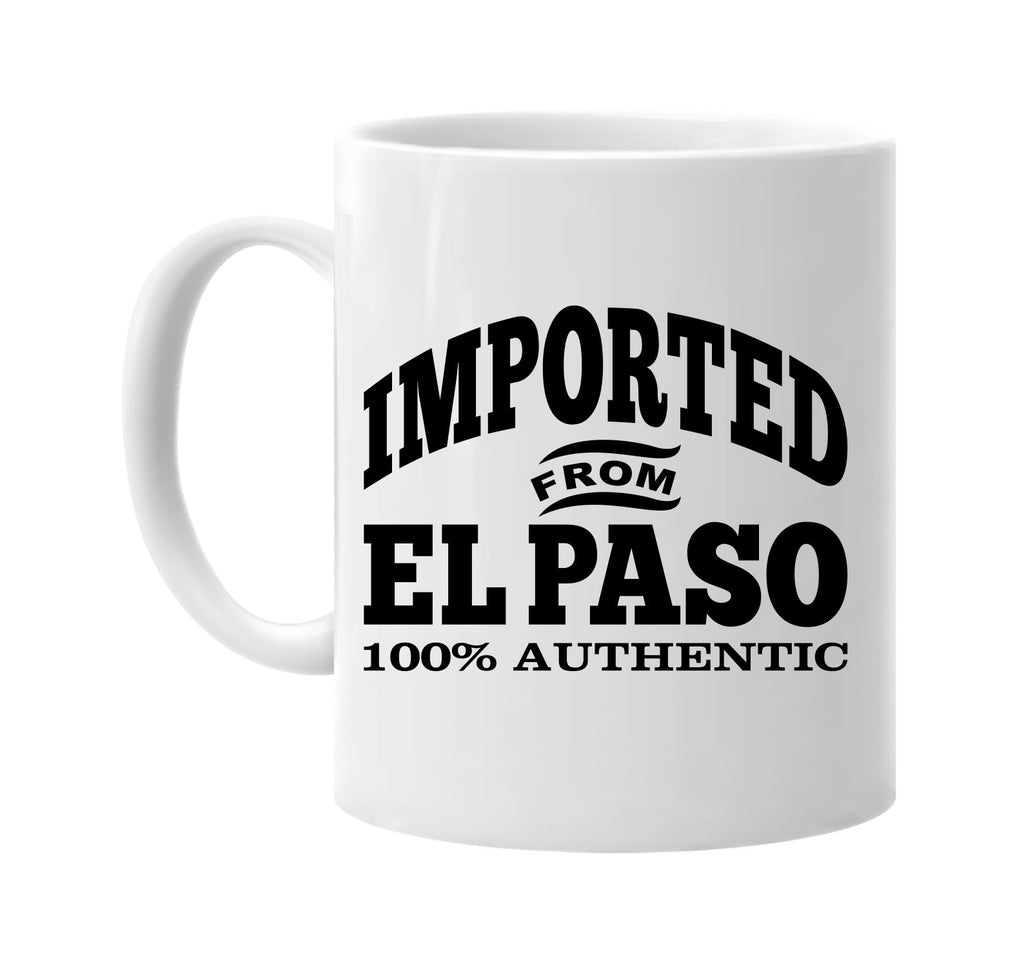 Imported from El Paso mug