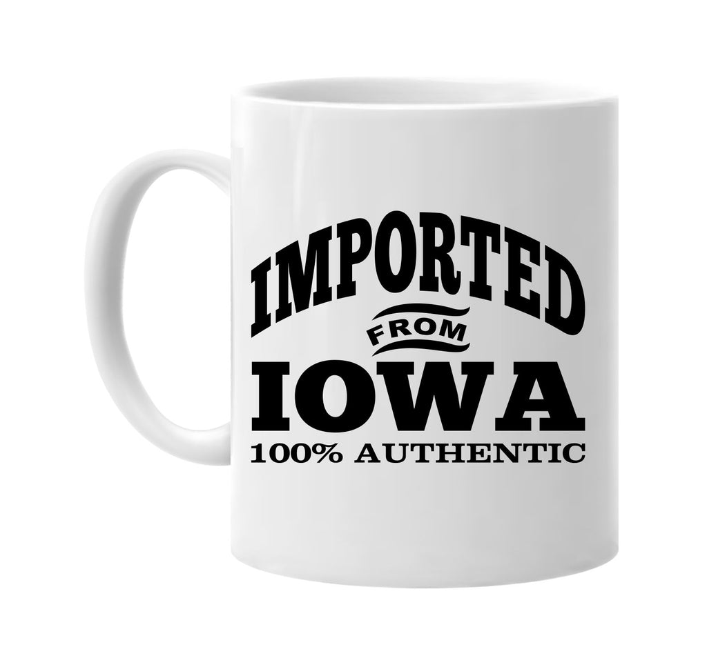 Imported from Iowa mug
