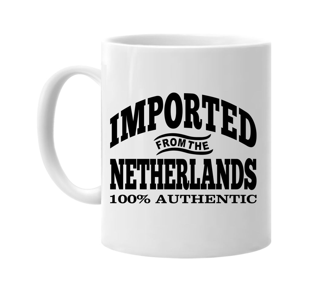 Imported from the Netherlands mug
