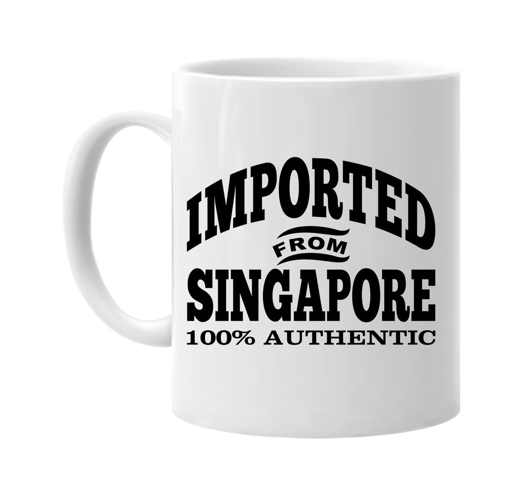 Imported from Singapore mug