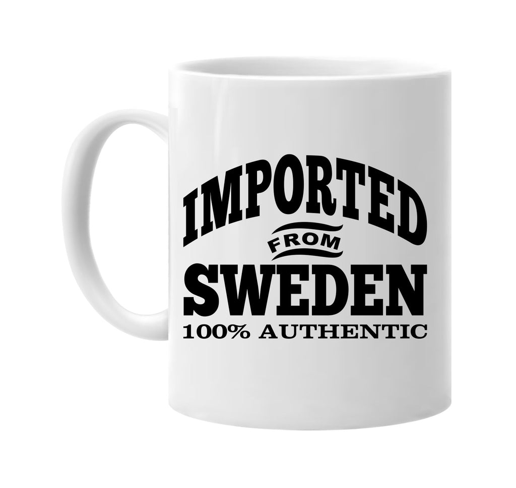 Imported from Sweden mug