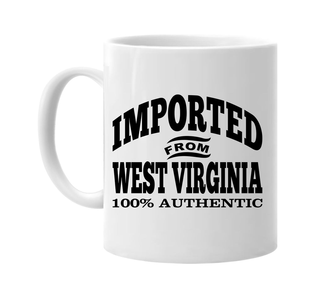 Imported from West Virginia mug