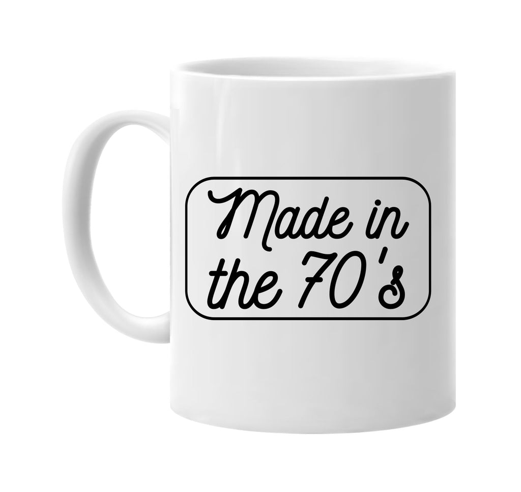 Made in the 70'S mug