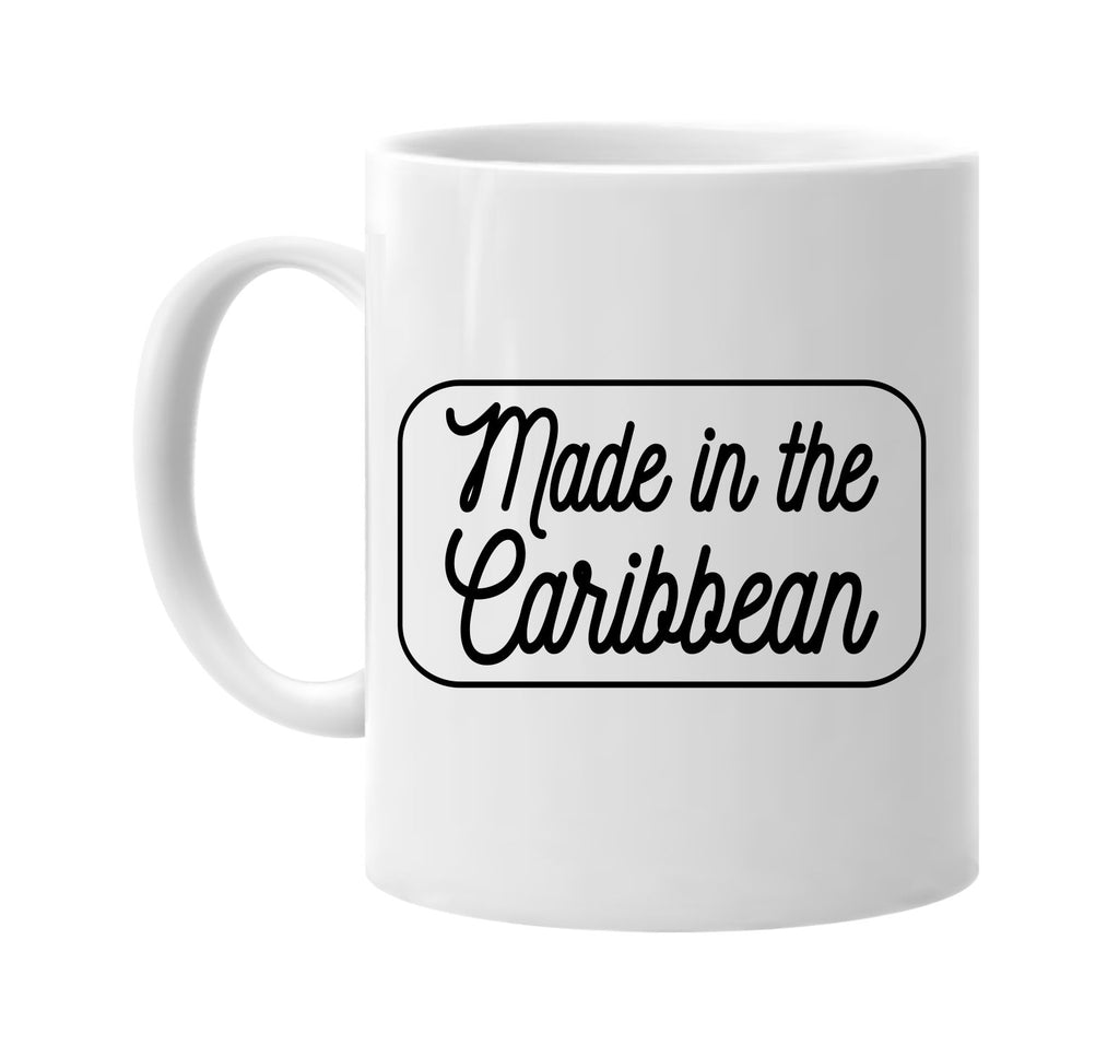 Made in the Caribbean mug