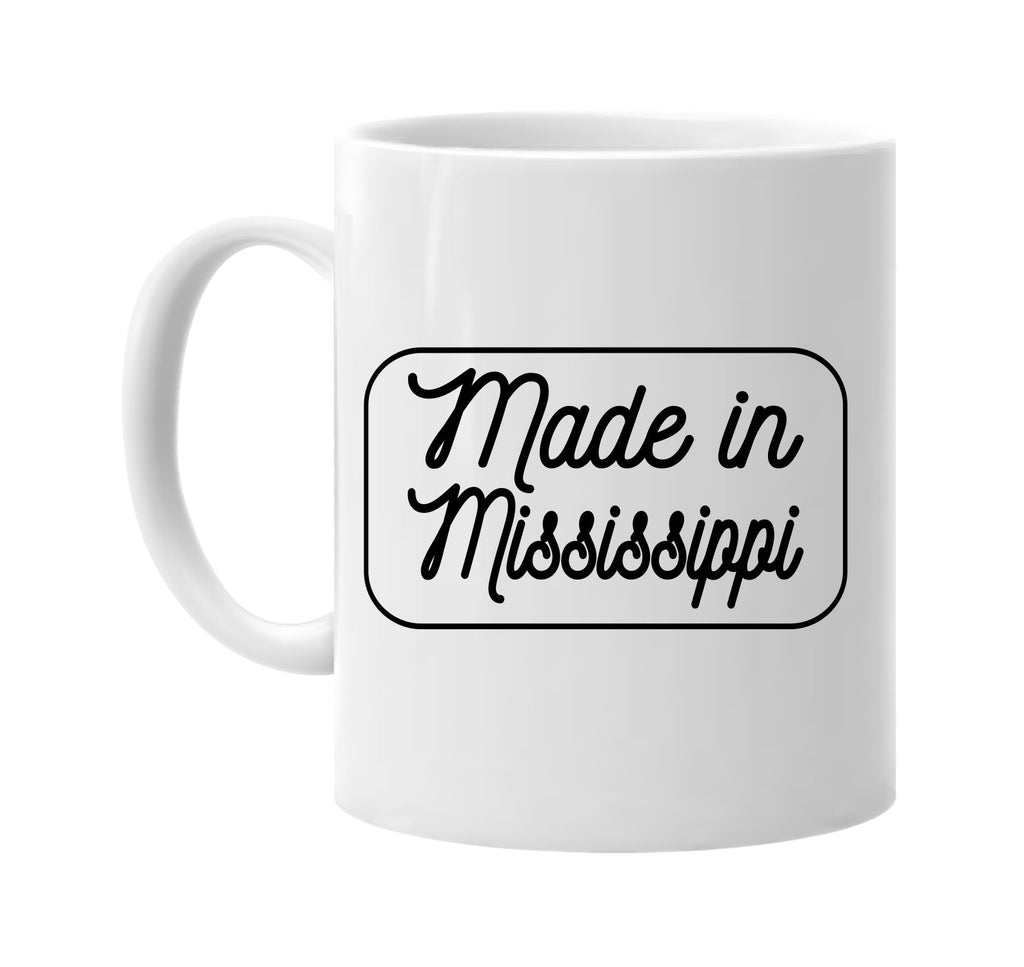 Made in Mississippi mug