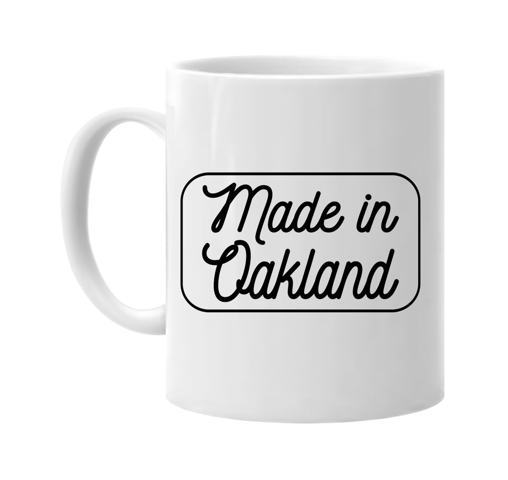 Made in Oakland mug